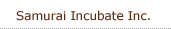 Samurai Incubate Inc.